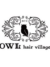 OWL hair village【アウル　ヘア　ヴィレッジ】