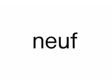 neuf 髪質改善/美髪カラー/ダブルカラー【ヌフ】【2026年1月中旬NEWOPEN(予定)】