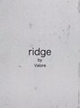 リッジ バイ バロレ(ridge by Valore) ridge by Valore