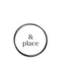 アンドプレイス(&place)/&place