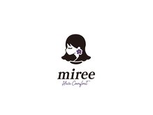 miree Hair Comfort【8月後半NEW OPEN(予定)】