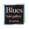 ブルースヘアギャラリー(Blues hair gallery by across)のお店ロゴ