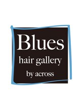 ブルースヘアギャラリー(Blues hair gallery by across)