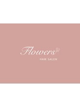 Flowers【5月中旬 NEW OPEN（予定）】