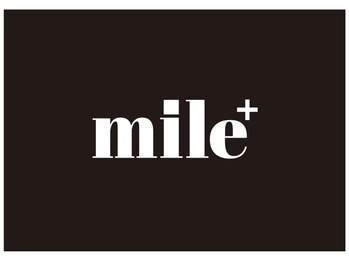 mile +　髪質改善＆縮毛矯正【マイルプラス】