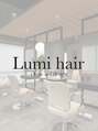 ルミヘアー 金沢駅西口店(Lumi hair)/ Lumi hair 金沢駅西口店【ルミヘアー】