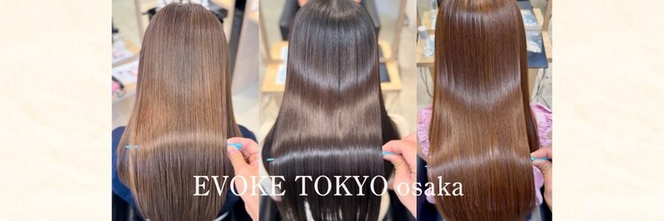 イヴォークトーキョーオーサカ(EVOKE TOKYO osaka)のサロンヘッダー