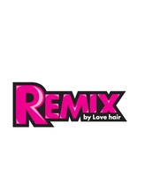 REMIX by Love hair
