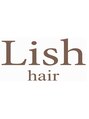 リッシュ 都賀店(Lish) Lish hair