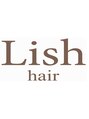 リッシュ 都賀店(Lish) Lish hair