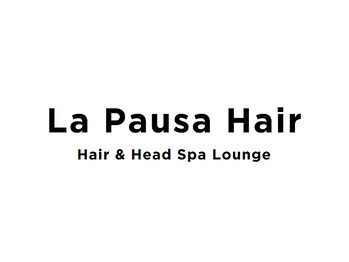 La Pausa Hair【12月12日NEW OPEN(予定）】