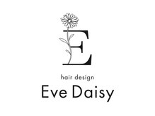 Eve Daisy【イヴデイジー】【8月上旬NEW OPEN（予定）】