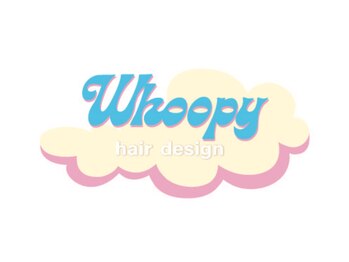 whoopy hair design【ウーピィヘアデザイン】【5月23日OPEN】