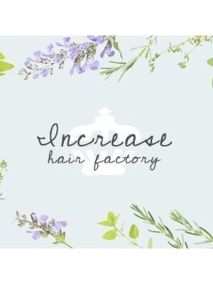 インクリースヘアファクトリー(Increase Hair Factory)