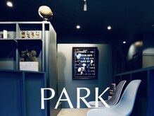 パーク(PARK)の雰囲気（2020年3月4日NEW OPEN♪）
