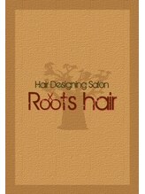 Roots hair 【ルーツヘアー】