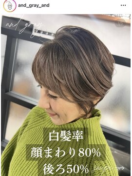 アンドグレイ 千葉船橋店(and gray.) 顔わまり80%素材を大切に頭皮ケア×白髪活かしで自然なツヤ