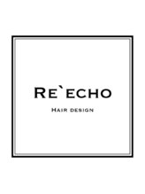 RE'ECHO【リ・エコー】髪質改善/プルエクステ/デザインカラー