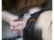 ニュースエン(newseN:)の雰囲気(全メニュー(カット以外)にウルトラファインバブル標準サービス)