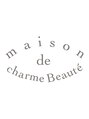 メゾンドシャルムボーテ(maison de charme Beaute)/maison de charme Beaute