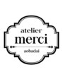 アトリエメルシー 青葉台(atelier merci)/atelire merci【アトリエ メルシー】