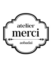 atelire merci【アトリエ メルシー】(アトリエメルシー青葉台店スタッフ一同)