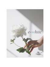 イーホワイト(e-white) Maki 