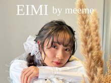 アイミー バイ ミーム(EIMI by meeme)