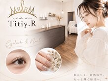 ティティラッシュ(Titiy.R)