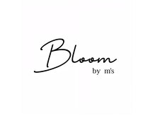 ブルームバイ エムズ(Bloom by m's)