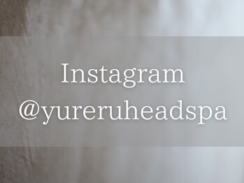 ユレル(YurerU)/Instagram  / @yureruheadspa