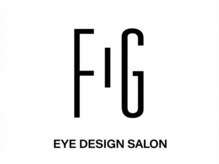 fig eye designsalon &nbsp;まつげパーマ・マツエク・眉毛・アンドヘルシー専門店
