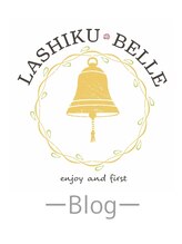 ラシク ベル(Lashiku Belle)&nbsp;スタッフ ブログ