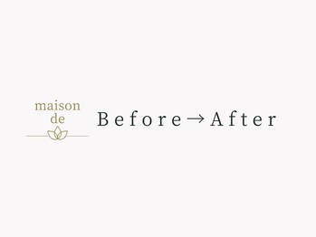 メゾンデ(maison de)/Before→After