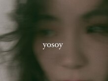 ヨソイ(yosoy)
