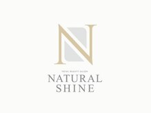 NATURAL SHINE 【5/1 NEW OPEN】