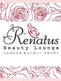 レナトゥスビューティーラウンジ(Renatus Beauty Lounge)/Ren