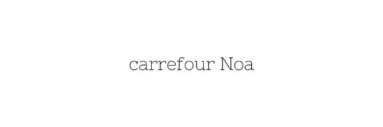 カルフールノア 赤羽店(Carrefour noa)のサロンヘッダー