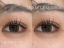 ミラクル ミラー(MIRACLE MIRROR)/根本立上げまつげパーマ　by松下