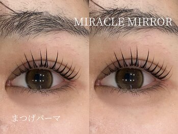 ミラクル ミラー(MIRACLE MIRROR)/根本立上げまつげパーマ　by松下