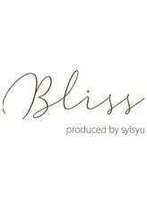 ブリス(Bliss produced by syisyu) Bliss 