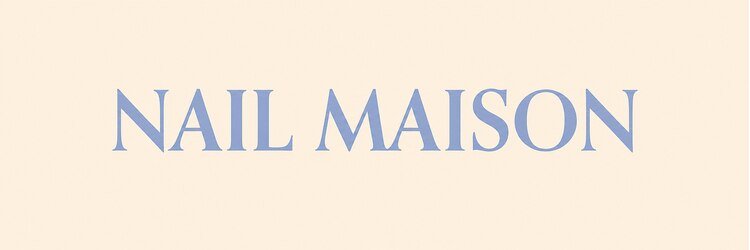 ネイルメゾン 天神店(NAIL MAISON)のサロンヘッダー