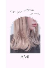 デイデイスクリーム(DAY DAY scream) AMI 