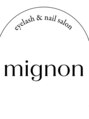 ミニョン(Mignon)/Mignon