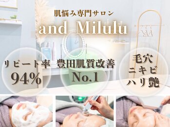 アンドミルル(and Milulu)