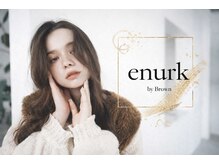 エヌーク バイ ブラウン(enurk by Brown)