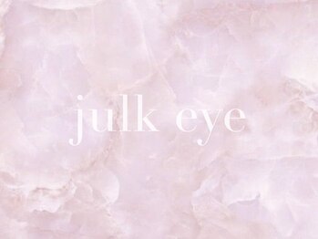 ジュルクアイ(julk eye)/julk eye