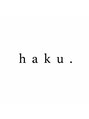 haku.勝どき/ヘア/ヘッドスパ/ネイル/まつげ/美容鍼/インディバ/同時施術 /haku. スタッフ一同