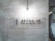 ブラッシュアップ(BRUSH UP)/店舗紹介