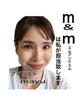 エムアンドエム(M&M) mayu 